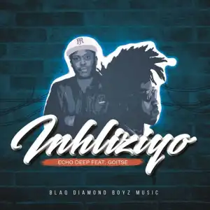 Echo Deep - Inhliziyo (Original Mix) feat. Goitse